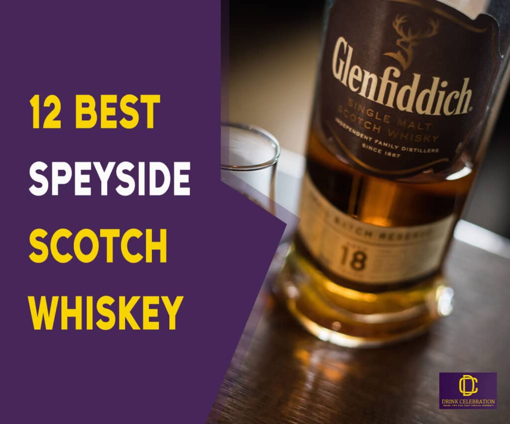 12 Best Speyside Scotch Whiskey