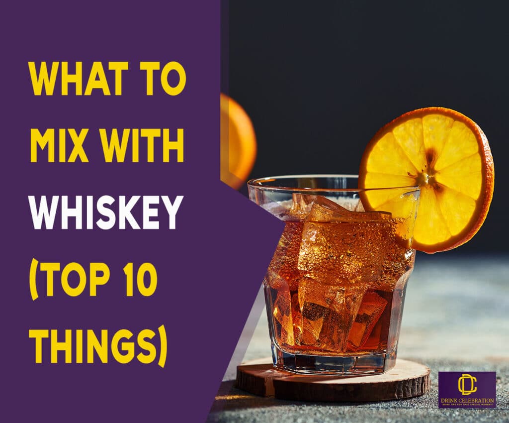 What to mix with whiskey