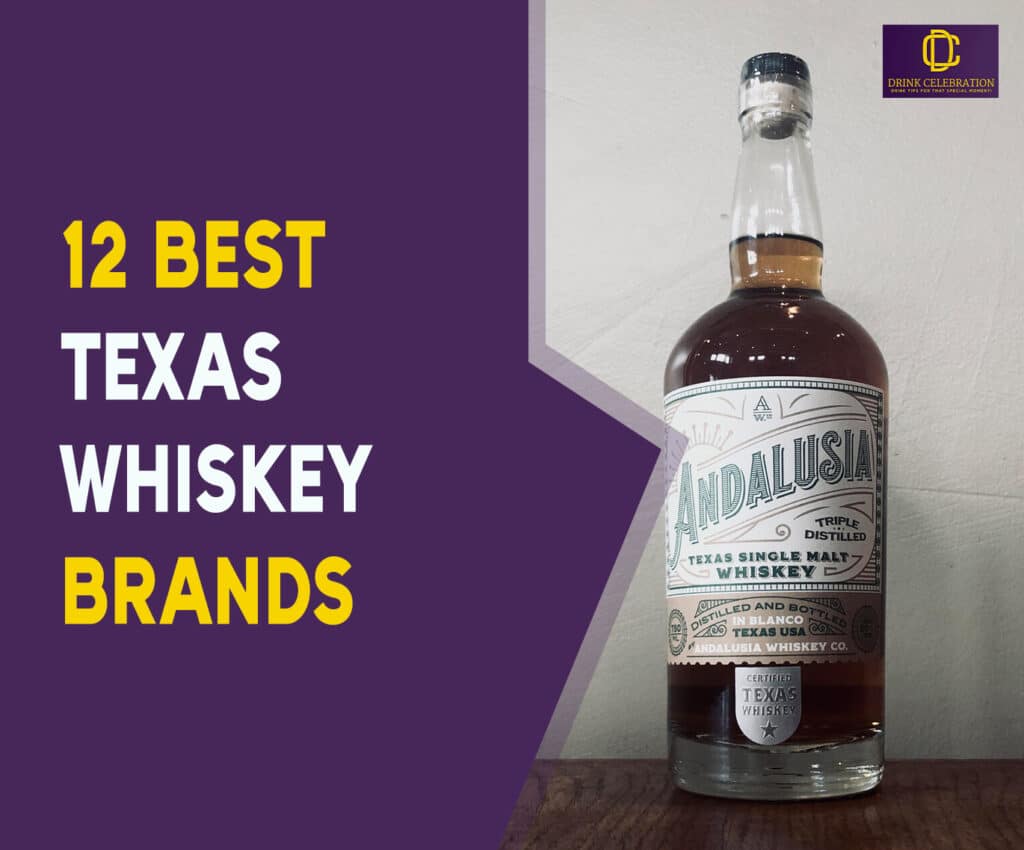 12 Best Texas Whiskey Brands