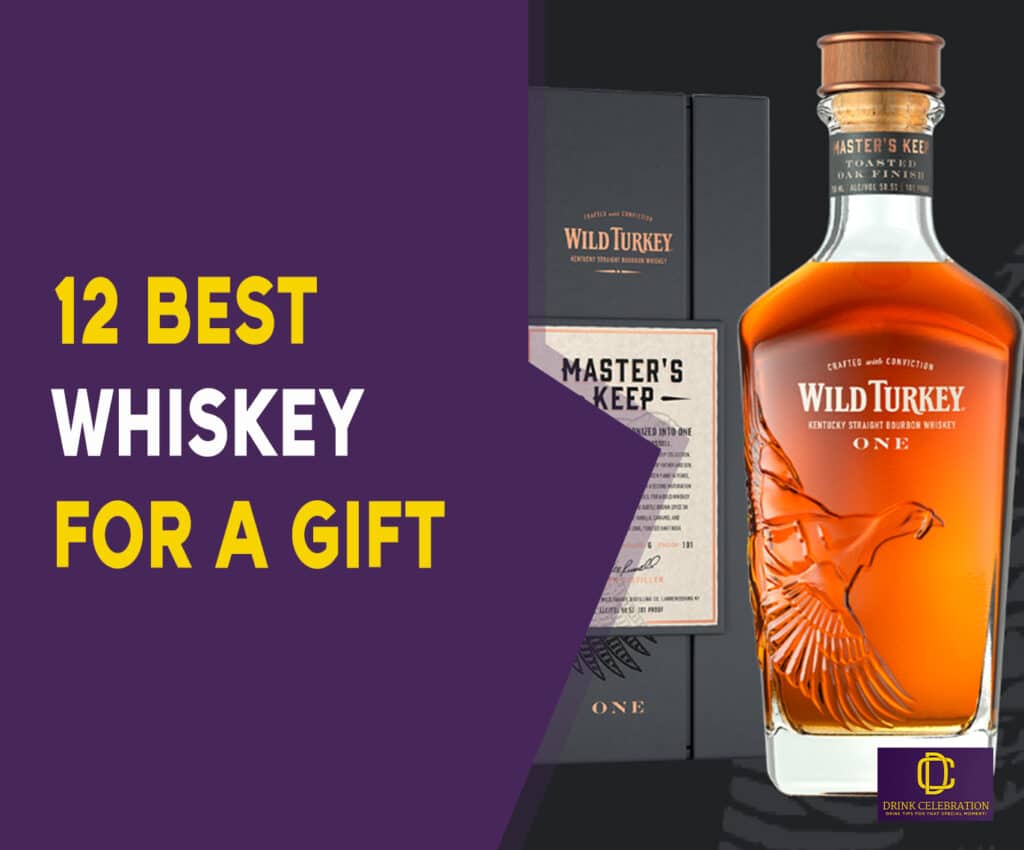 12 Best Whiskey For a Gift