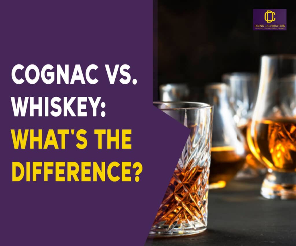 Cognac vs. Whiskey: What's the Difference?