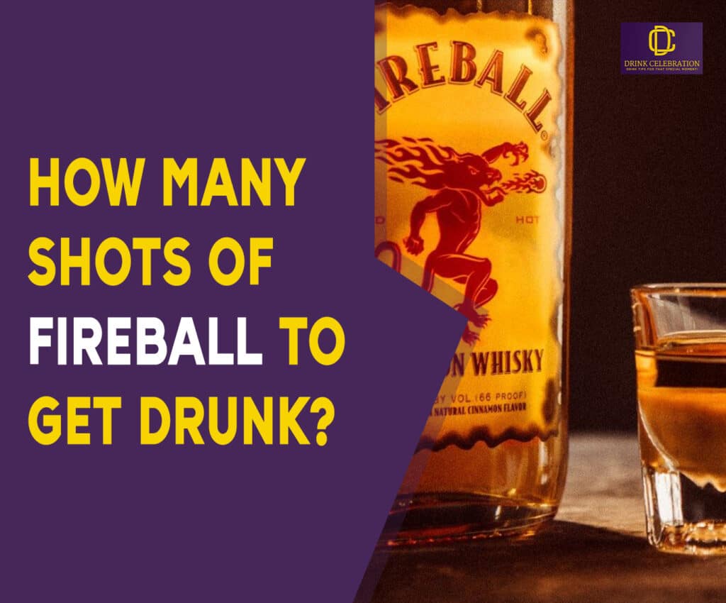 How Many Shots of Fireball To Get Drunk?