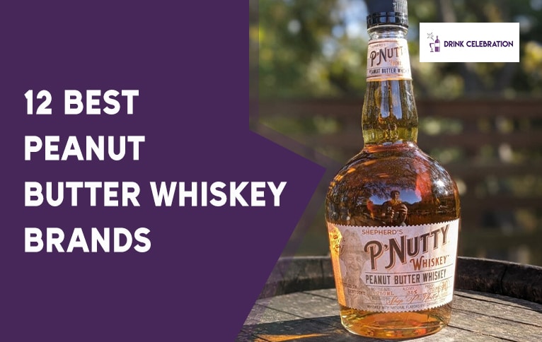 12 Best Peanut Butter Whiskey Brands