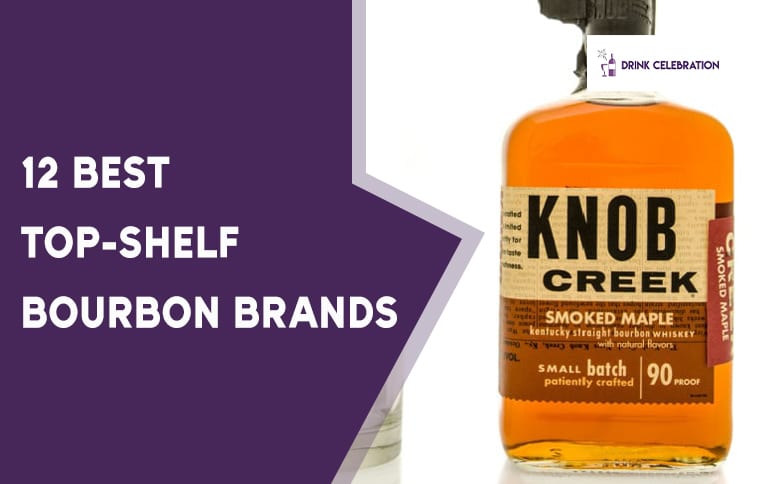 12 Best Top-Shelf Bourbon Brands