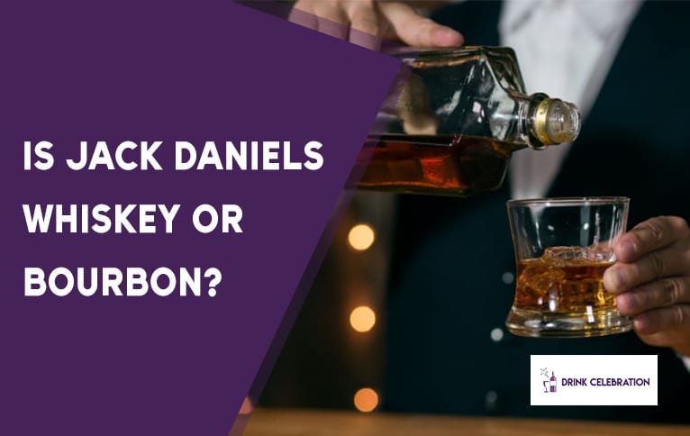 Is Jack Daniels Whiskey or Bourbon?