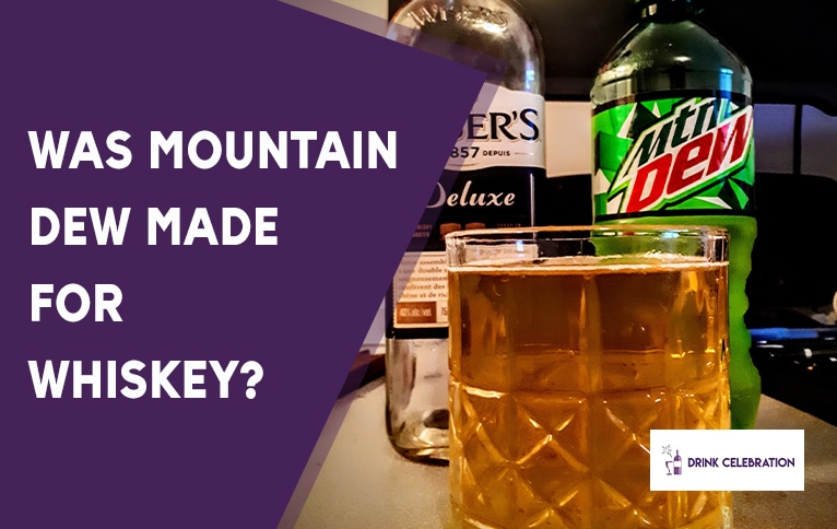 Was Mountain Dew Made for Whiskey?