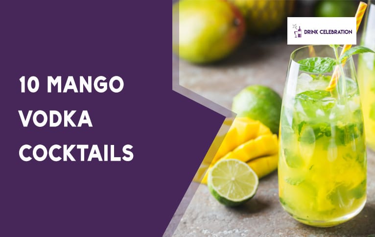 10 Mango Vodka Cocktails 